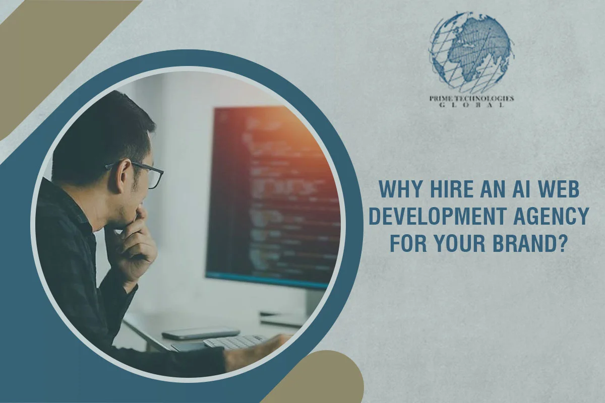 Why hire an AI web development agency for your brand?