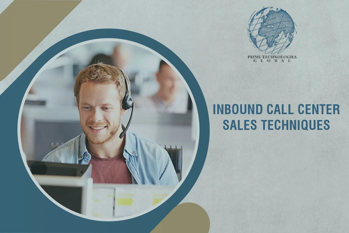 Inbound Call Center Sales Techniques: Strategies for Success