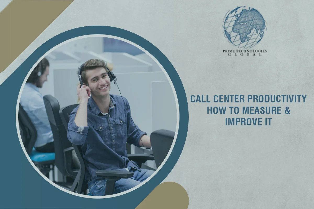Call Center Productivity: How to Measure and Improve It