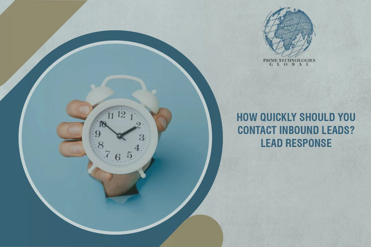 How quickly should you contact inbound leads? Quick Tactics