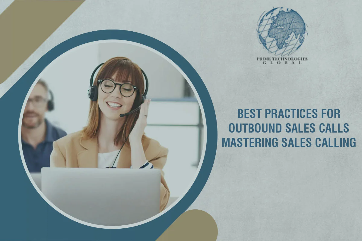 Best Practices for Outbound Sales Calls: Mastering Sales Calling