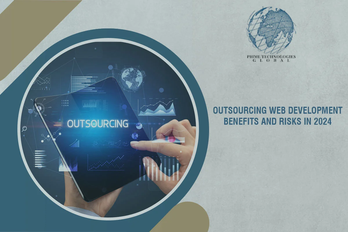 Outsourcing web development benefits and risks in 2024