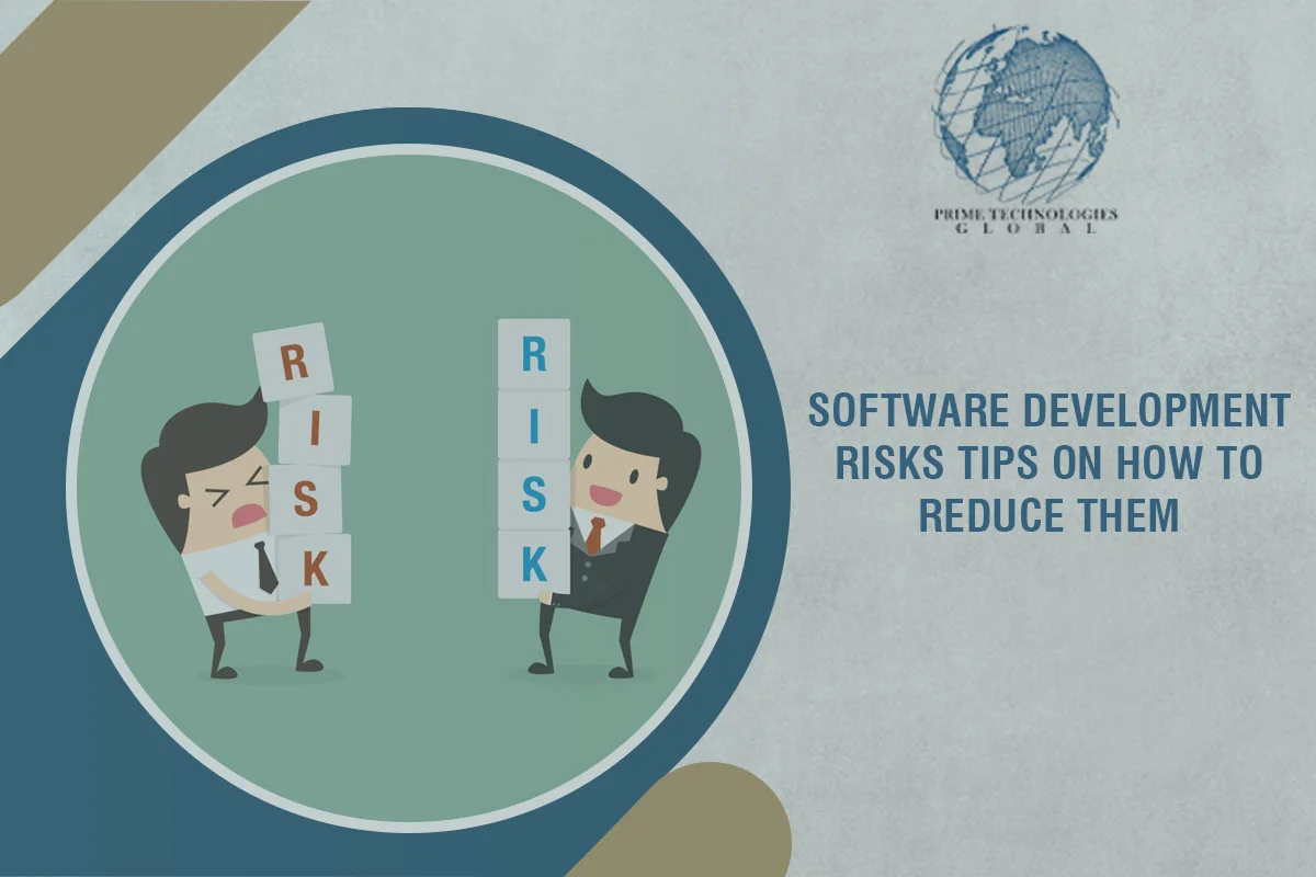 Software Development Risks: Tips on How to Reduce Them: