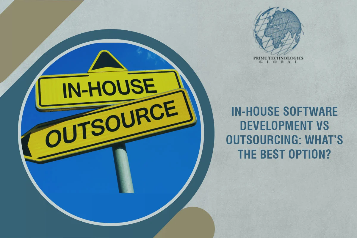 In house vs outsourcing software development: Which is Best?