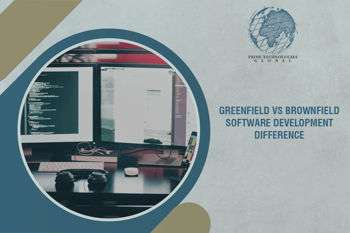 Greenfield vs Brownfield Software Development: Key Differences