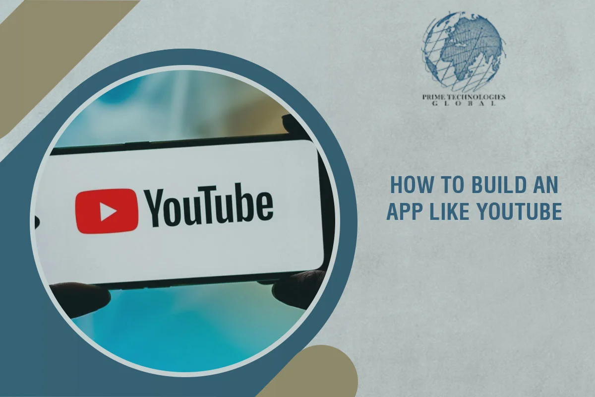 How to Build an App Like YouTube - Key Features and Steps