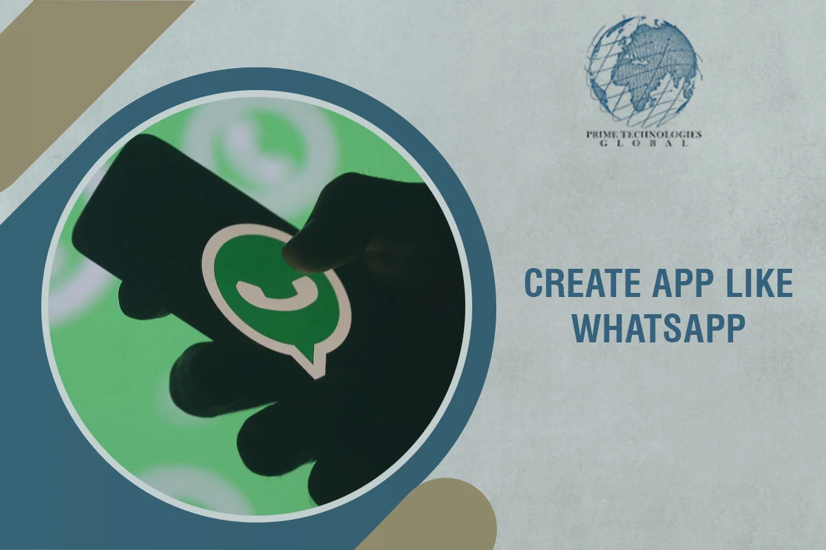 Create App Like WhatsApp | Guide to Building a Messaging App